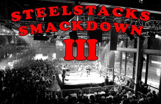 SteelStacks Smackdown: Professional wrestling to return to Bethlehem – LehighValleyNews.com